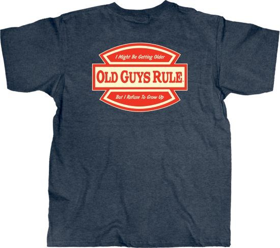 Old Guys Rule - Refuse to grow up in de groep Kleding & Schoenen / Kleding / T-shirts bij Sportfiskeprylar.se (OG957r)